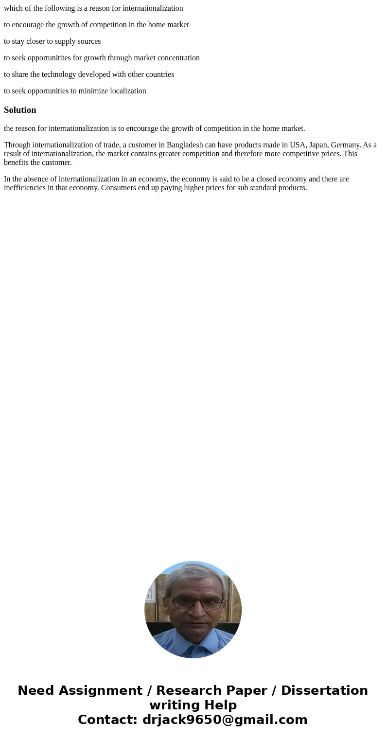 which of the following is a reason for internationalization to encourage the growth of competition in the home market to stay closer to supply sources to seek o which of the following is a reason for internationalization to encourage the growth of competition in the home market to stay closer to supply sources to seek o