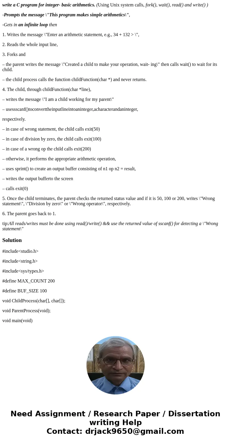 write a C program for integer- basic arithmetics. (Using Unix system calls, fork(), wait(), read() and write() ) -Prompts the message \ write a C program for integer- basic arithmetics. (Using Unix system calls, fork(), wait(), read() and write() ) -Prompts the message \