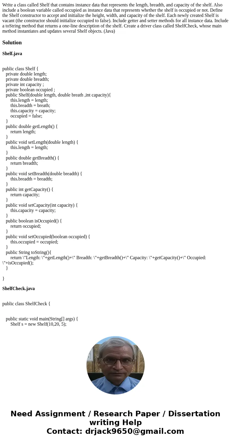 Write a class called Shelf that contains instance data that represents the length, breadth, and capacity of the shelf. Also include a boolean variable called oc