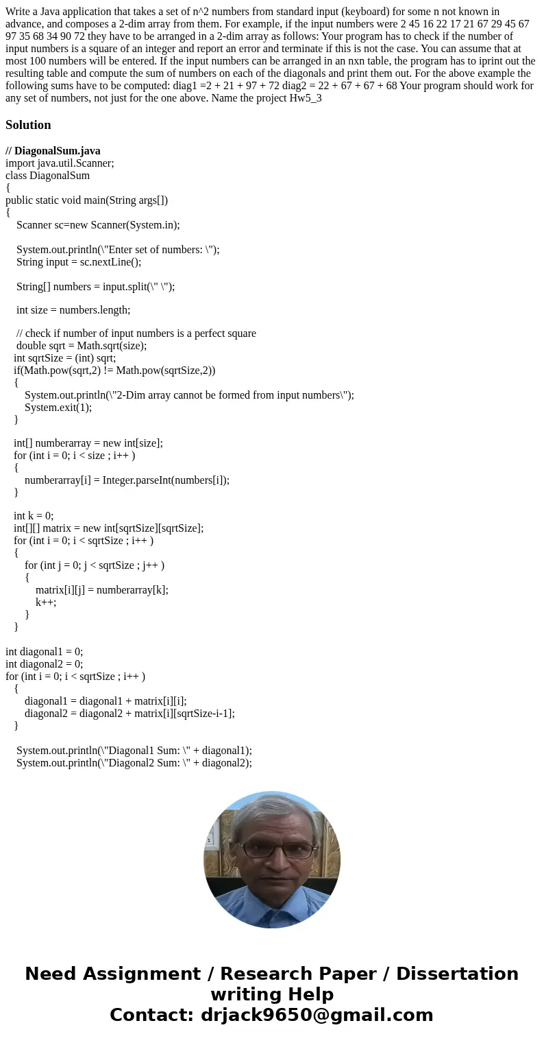 Write a Java application that takes a set of n^2 numbers from standard input (keyboard) for some n not known in advance, and composes a 2-dim array from them.   Write a Java application that takes a set of n^2 numbers from standard input (keyboard) for some n not known in advance, and composes a 2-dim array from them.