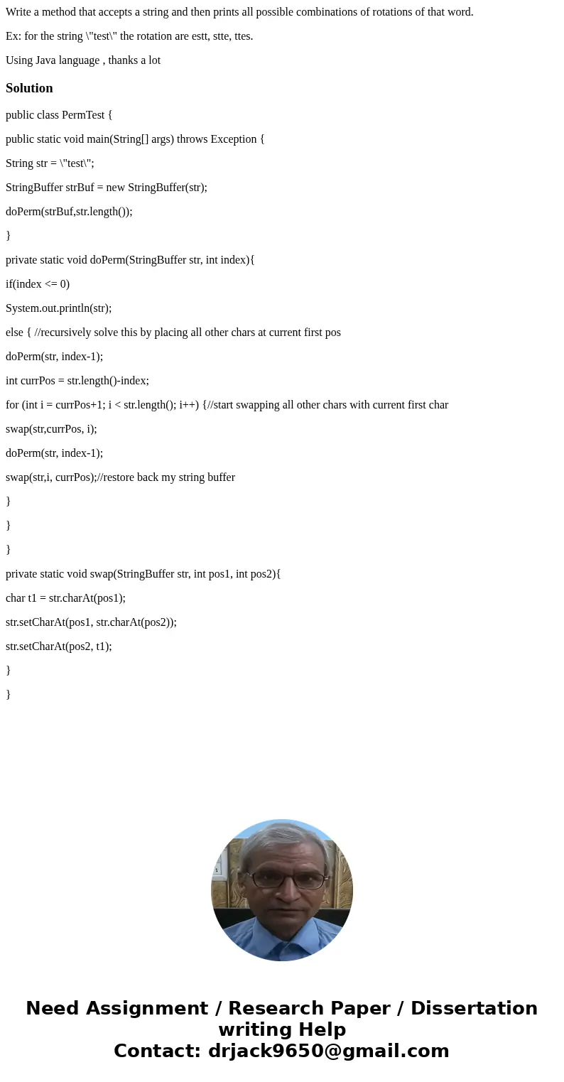 Write a method that accepts a string and then prints all possible combinations of rotations of that word. Ex: for the string \ Write a method that accepts a string and then prints all possible combinations of rotations of that word. Ex: for the string \