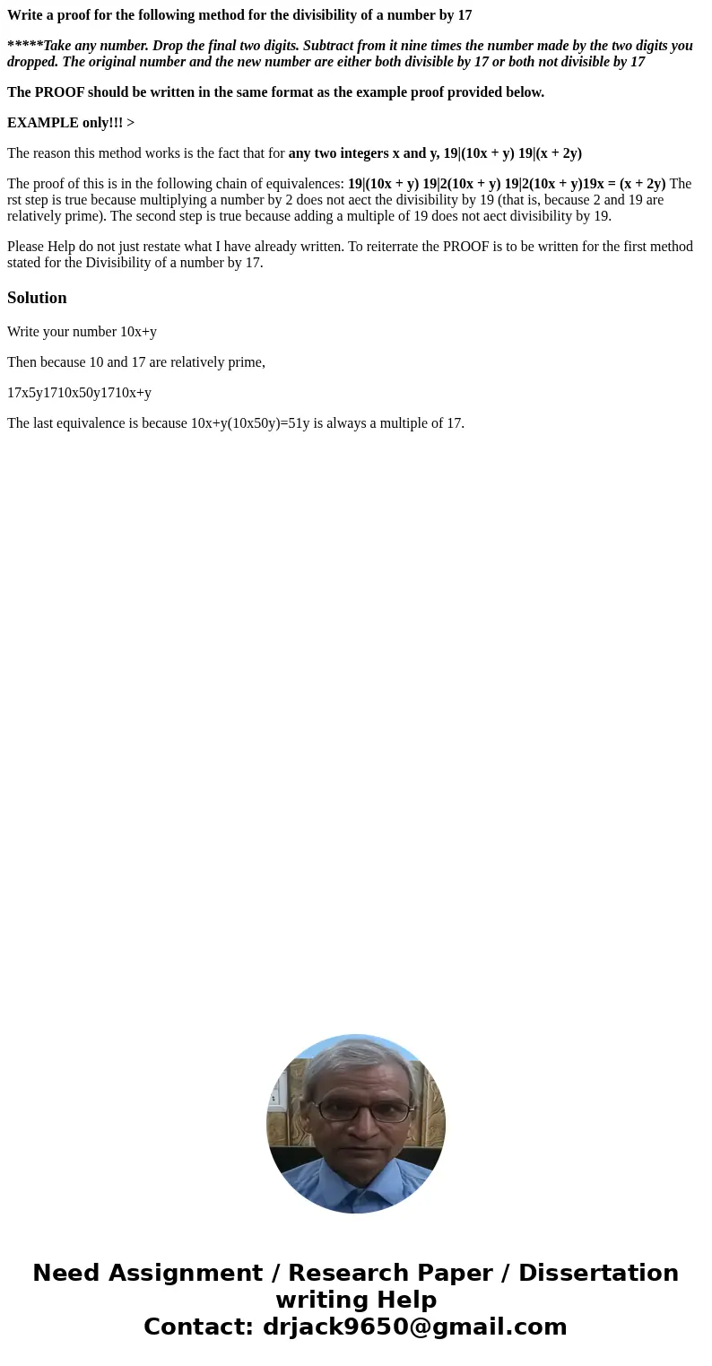 Write a proof for the following method for the divisibility of a number by 17 *****Take any number. Drop the final two digits. Subtract from it nine times the n Write a proof for the following method for the divisibility of a number by 17 *****Take any number. Drop the final two digits. Subtract from it nine times the n