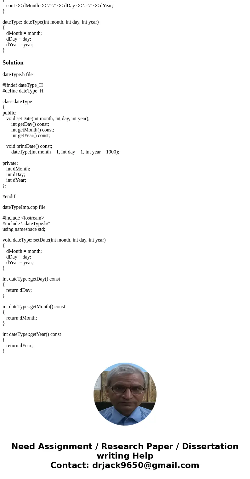 Write in C++: Consider the class dateType given in chapter 13. In this class, add the functions to overload the increment and decrement operators to increase th Write in C++: Consider the class dateType given in chapter 13. In this class, add the functions to overload the increment and decrement operators to increase th