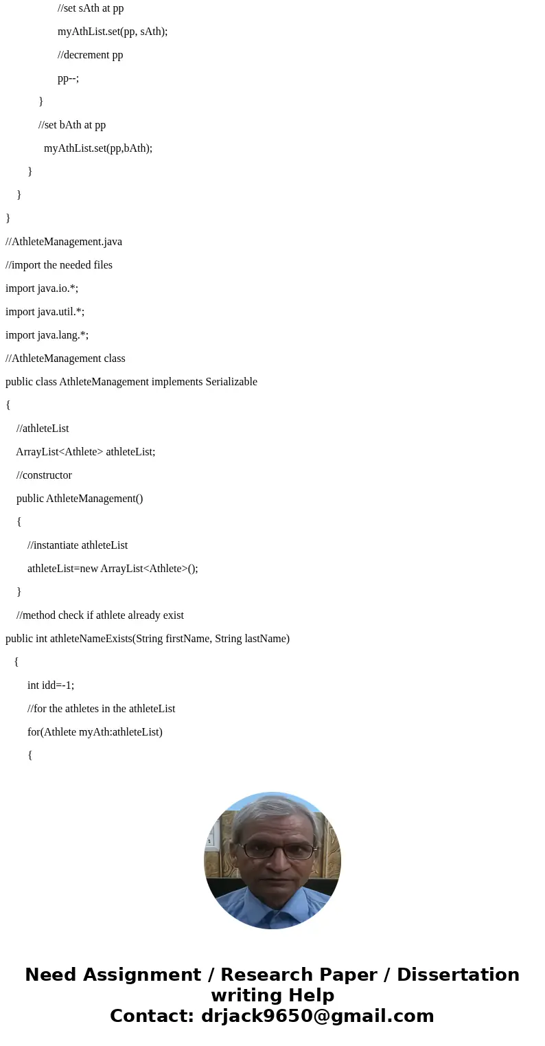 You are required, but not limited, to turn in the following source files: Assignment8.java(More code need to be added) Athlete.java(given by the instructor, it  You are required, but not limited, to turn in the following source files: Assignment8.java(More code need to be added) Athlete.java(given by the instructor, it