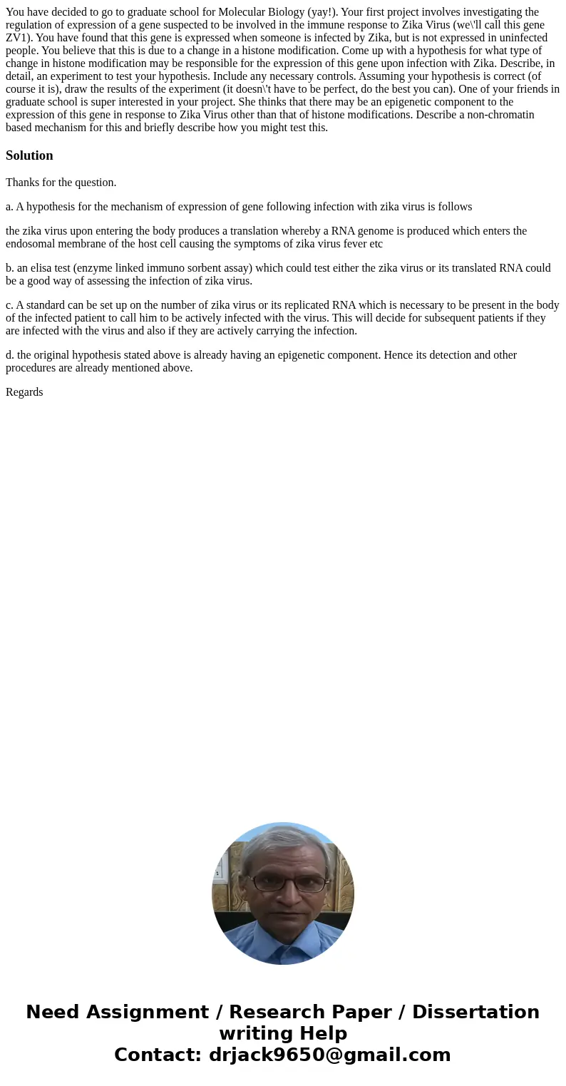  You have decided to go to graduate school for Molecular Biology (yay!). Your first project involves investigating the regulation of expression of a gene suspec