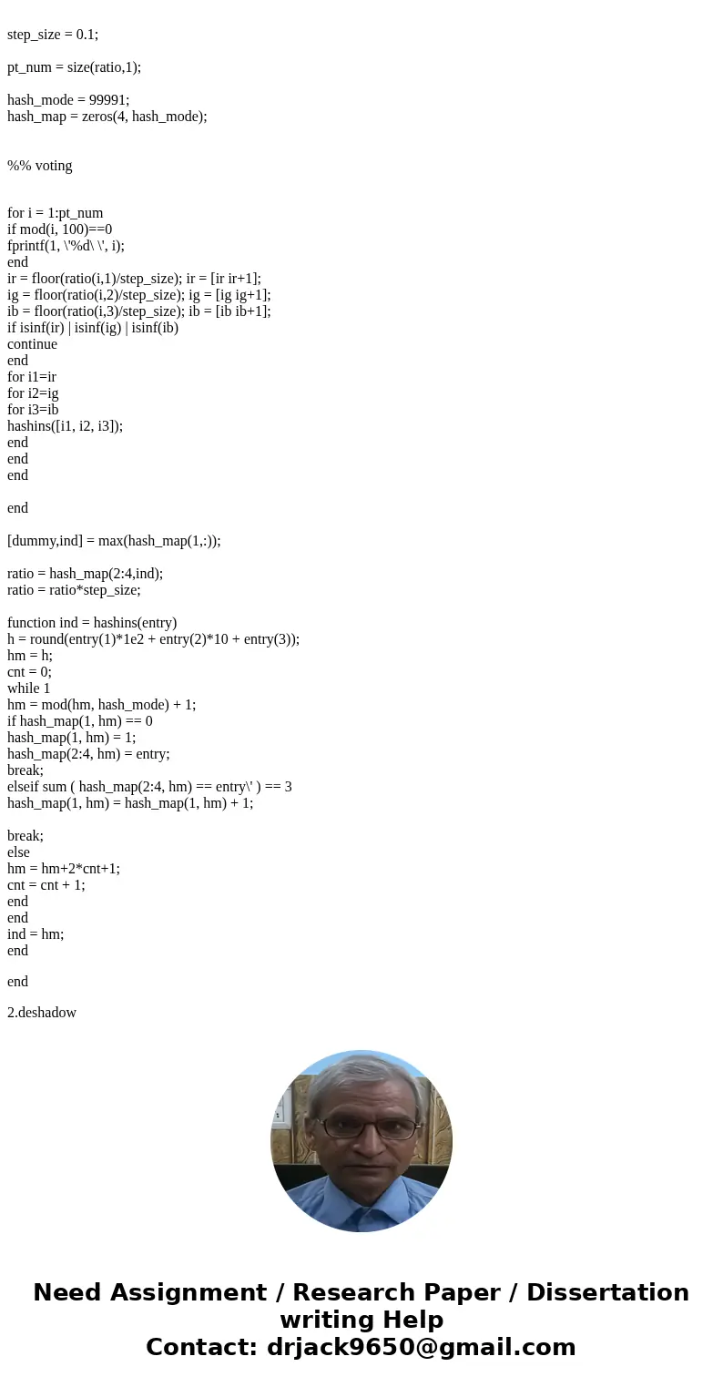 Your assignment it to write code in matlab that takes an image and removes shadow from the image. Write the whole code yourself, without using any built-in func Your assignment it to write code in matlab that takes an image and removes shadow from the image. Write the whole code yourself, without using any built-in func