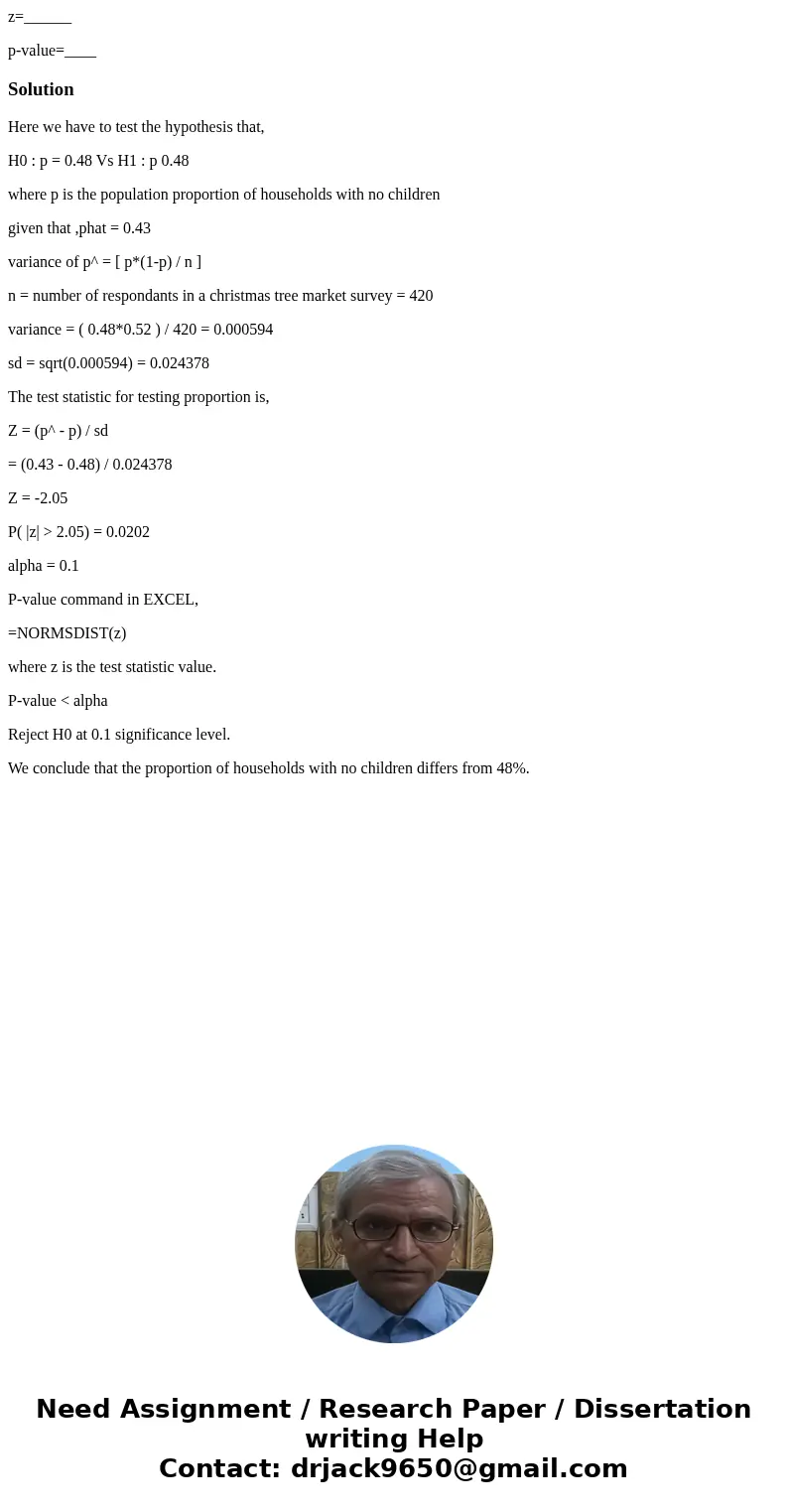 z=______ p-value=____SolutionHere we have to test the hypothesis that, H0 : p = 0.48 Vs H1 : p 0.48 where p is the population proportion of households with no c
