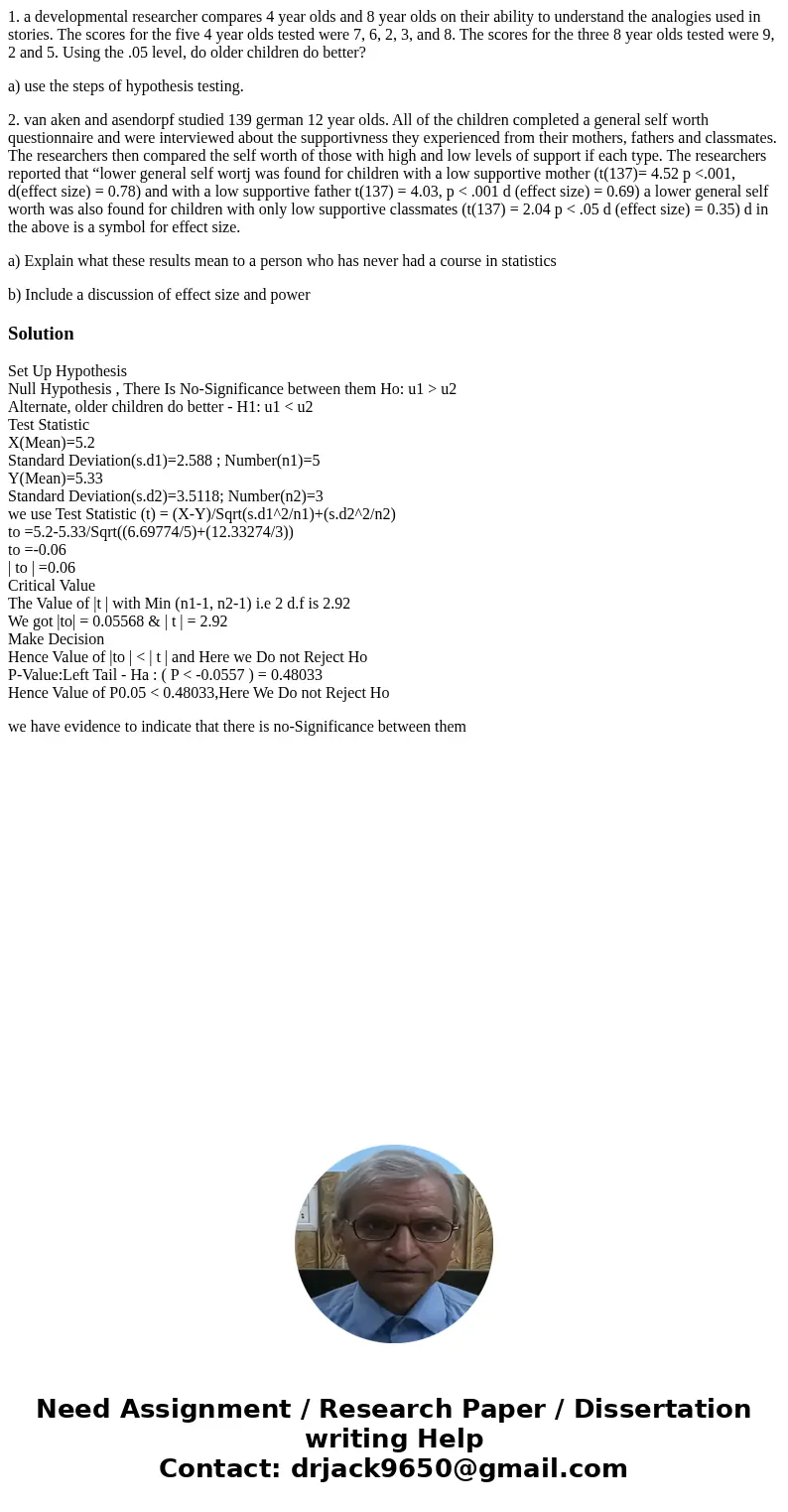1. a developmental researcher compares 4 year olds and 8 year olds on their ability to understand the analogies used in stories. The scores for the five 4 year  1. a developmental researcher compares 4 year olds and 8 year olds on their ability to understand the analogies used in stories. The scores for the five 4 year