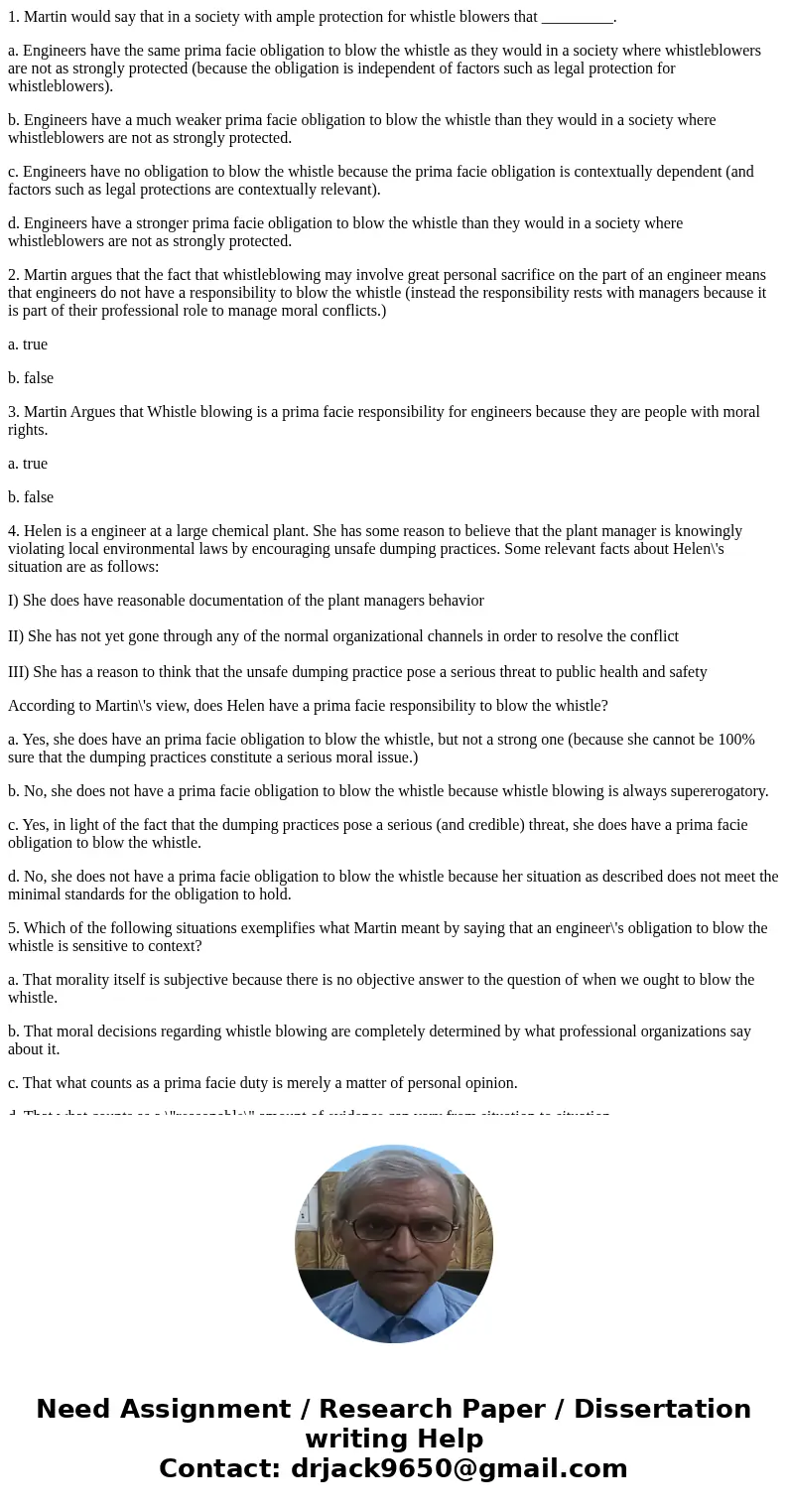 1. Martin would say that in a society with ample protection for whistle blowers that _________. a. Engineers have the same prima facie obligation to blow the wh 1. Martin would say that in a society with ample protection for whistle blowers that _________. a. Engineers have the same prima facie obligation to blow the wh
