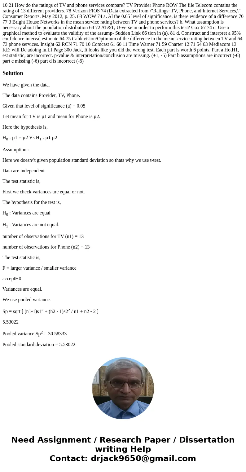 10.21 How do the ratings of TV and phone services compare? TV Provider Phone ROW The file Telecom contains the rating of 13 different providers. 78 Verizon FIO  10.21 How do the ratings of TV and phone services compare? TV Provider Phone ROW The file Telecom contains the rating of 13 different providers. 78 Verizon FIO