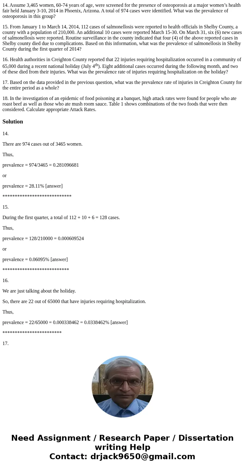 14. Assume 3,465 women, 60-74 years of age, were screened for the presence of osteoporosis at a major women’s health fair held January 3-10, 2014 in Phoenix, Ar 14. Assume 3,465 women, 60-74 years of age, were screened for the presence of osteoporosis at a major women’s health fair held January 3-10, 2014 in Phoenix, Ar