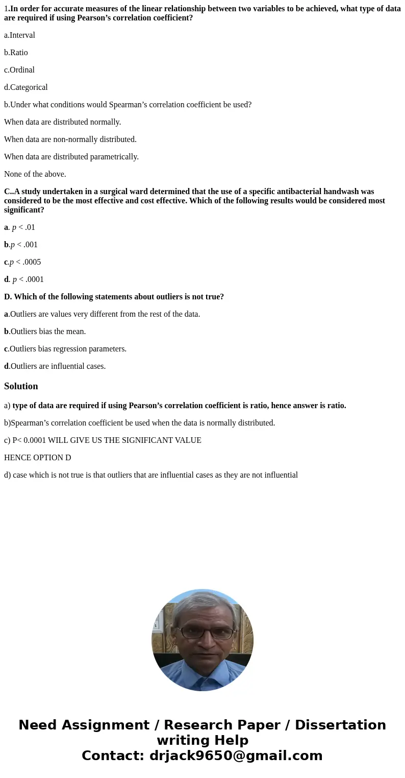 1.In order for accurate measures of the linear relationship between two variables to be achieved, what type of data are required if using Pearson’s correlation  1.In order for accurate measures of the linear relationship between two variables to be achieved, what type of data are required if using Pearson’s correlation