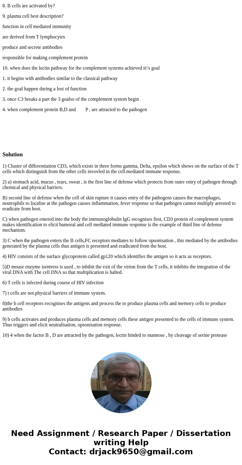 1.T cytoxic cells bear a receptor that is used to identify it distinctly from other immune cells. The receptor is know as cluster of differentiation CD--------- 1.T cytoxic cells bear a receptor that is used to identify it distinctly from other immune cells. The receptor is know as cluster of differentiation CD---------