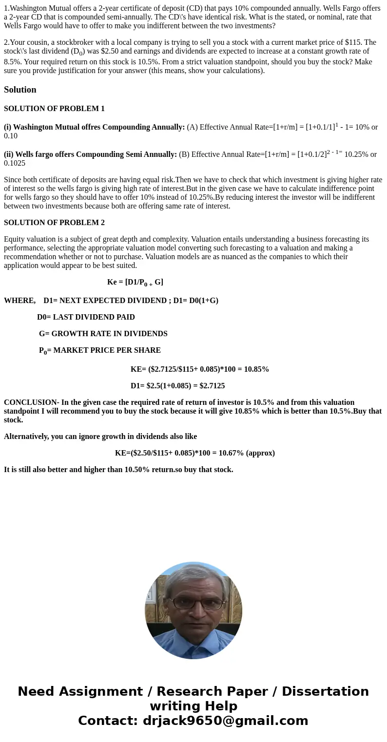 1.Washington Mutual offers a 2-year certificate of deposit (CD) that pays 10% compounded annually. Wells Fargo offers a 2-year CD that is compounded semi-annual 1.Washington Mutual offers a 2-year certificate of deposit (CD) that pays 10% compounded annually. Wells Fargo offers a 2-year CD that is compounded semi-annual