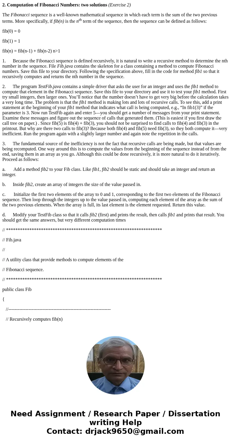 2. Computation of Fibonacci Numbers: two solutions (Exercise 2) The Fibonacci sequence is a well-known mathematical sequence in which each term is the sum of th 2. Computation of Fibonacci Numbers: two solutions (Exercise 2) The Fibonacci sequence is a well-known mathematical sequence in which each term is the sum of th