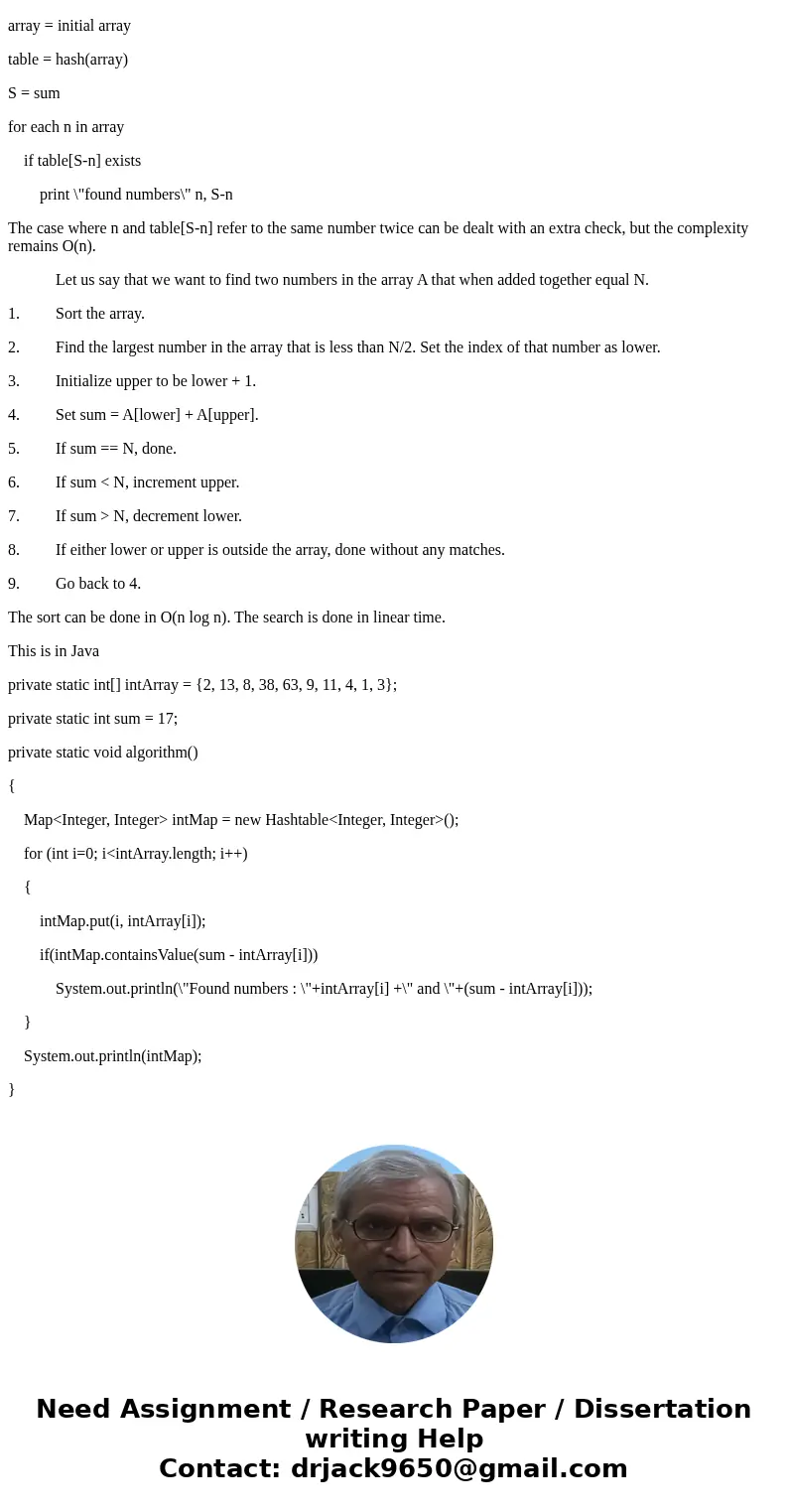2-Sum problem: Given an unsorted array of integers A = {2, 13, 8, 38, 63, 9, 11, 4, 1, 3} and a target sum Sum = 17 Goal:Using a hash implementation, determinei 2-Sum problem: Given an unsorted array of integers A = {2, 13, 8, 38, 63, 9, 11, 4, 1, 3} and a target sum Sum = 17 Goal:Using a hash implementation, determinei