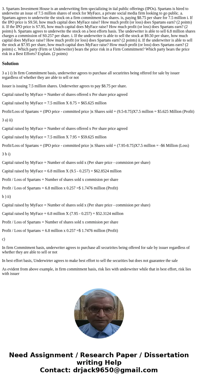 3. Spartans Investment House is an underwriting firm specializing in iial public offerings (IPOs). Spartans is hired to underwrite an issue of 7.5 million shar  3. Spartans Investment House is an underwriting firm specializing in iial public offerings (IPOs). Spartans is hired to underwrite an issue of 7.5 million shar
