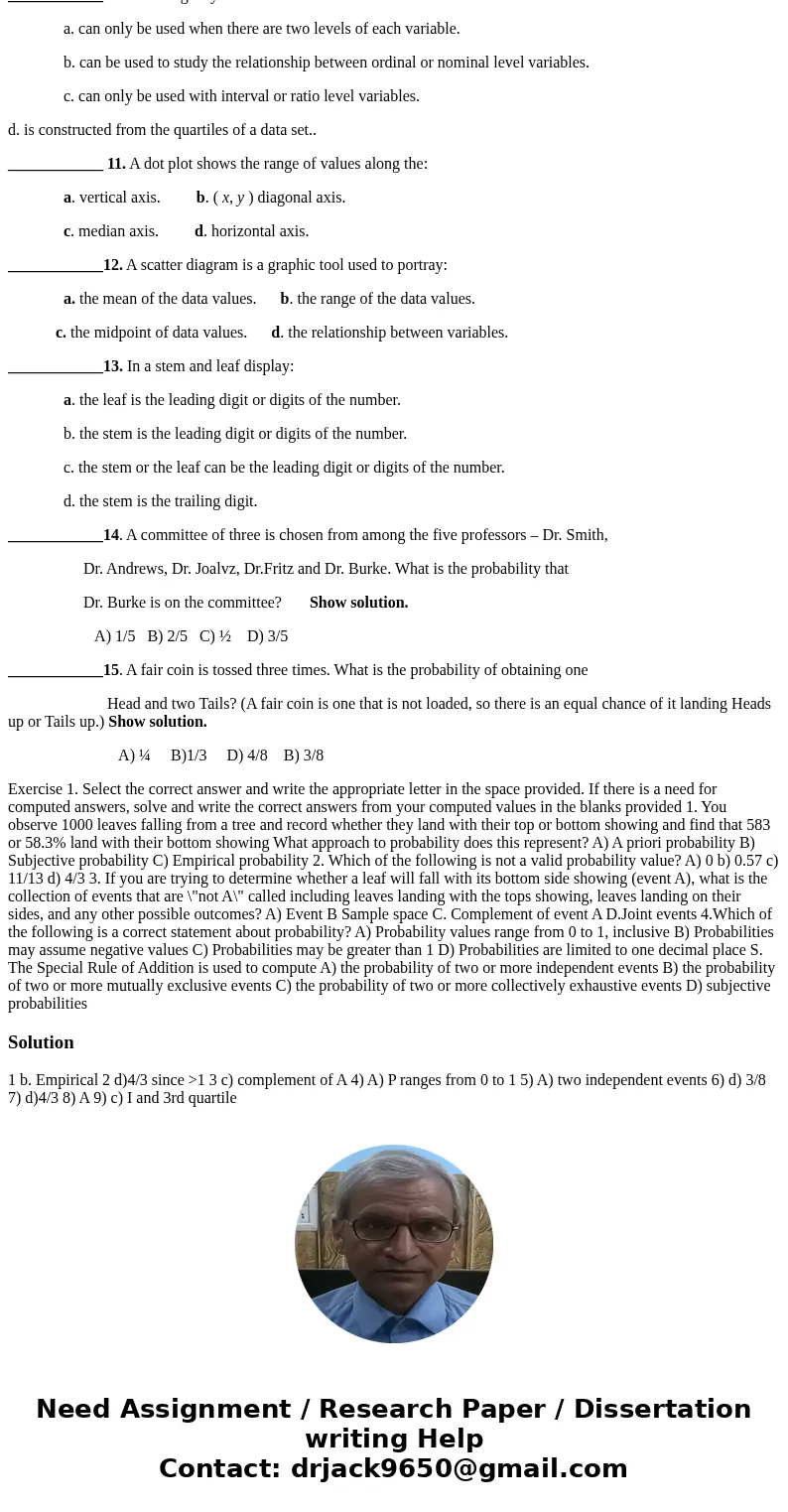 ____________6. A fair coin is tossed three times. What is the probability of obtaining one Head and two Tails? (A fair coin is one that is not loaded, so there  ____________6. A fair coin is tossed three times. What is the probability of obtaining one Head and two Tails? (A fair coin is one that is not loaded, so there