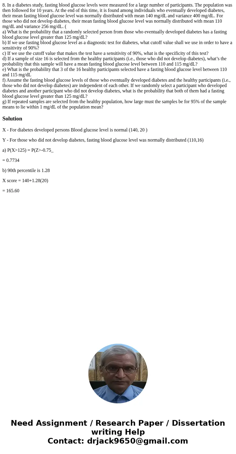  8. In a diabetes study, fasting blood glucose levels were measured for a large number of participants. The population was then followed for 10 years. At the en