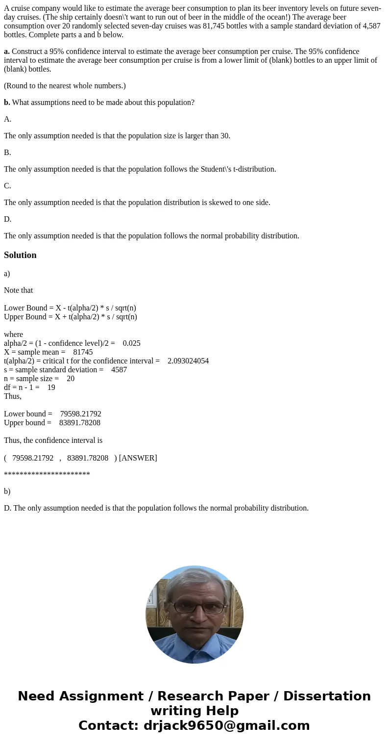 A cruise company would like to estimate the average beer consumption to plan its beer inventory levels on future seven-day cruises. (The ship certainly doesn\'t A cruise company would like to estimate the average beer consumption to plan its beer inventory levels on future seven-day cruises. (The ship certainly doesn\'t