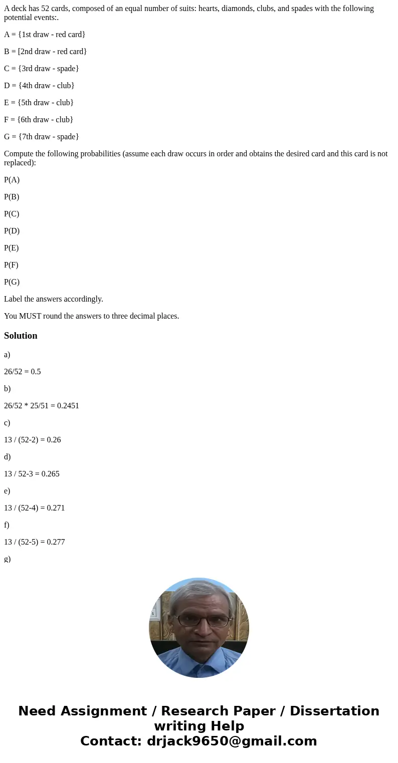 A deck has 52 cards, composed of an equal number of suits: hearts, diamonds, clubs, and spades with the following potential events:. A = {1st draw - red card} B A deck has 52 cards, composed of an equal number of suits: hearts, diamonds, clubs, and spades with the following potential events:. A = {1st draw - red card} B