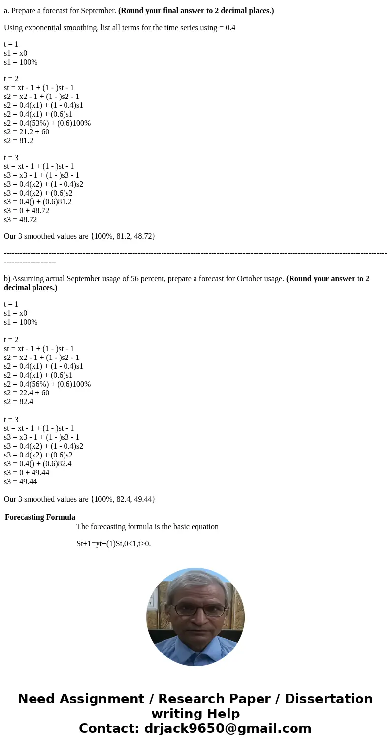 A dry cleaner uses exponential smoothing to forecast equipment usage at its main plant. August usage was forecasted to be 50 percent of capacity; actual usage w A dry cleaner uses exponential smoothing to forecast equipment usage at its main plant. August usage was forecasted to be 50 percent of capacity; actual usage w