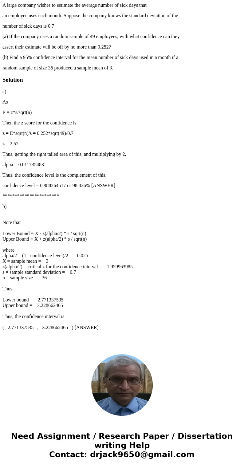 A large company wishes to estimate the average number of sick days that an employee uses each month. Suppose the company knows the standard deviation of the num A large company wishes to estimate the average number of sick days that an employee uses each month. Suppose the company knows the standard deviation of the num