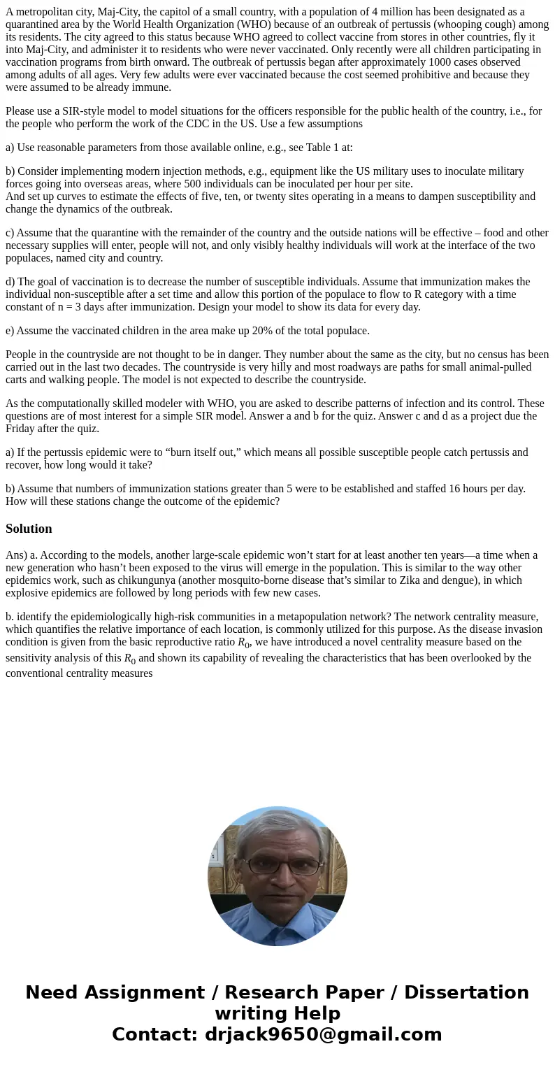 A metropolitan city, Maj-City, the capitol of a small country, with a population of 4 million has been designated as a quarantined area by the World Health Orga A metropolitan city, Maj-City, the capitol of a small country, with a population of 4 million has been designated as a quarantined area by the World Health Orga