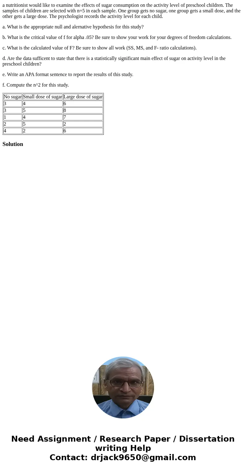 a nutritionist would like to examine the effects of sugar consumption on the activity level of preschool children. The samples of children are selected with n=5 a nutritionist would like to examine the effects of sugar consumption on the activity level of preschool children. The samples of children are selected with n=5