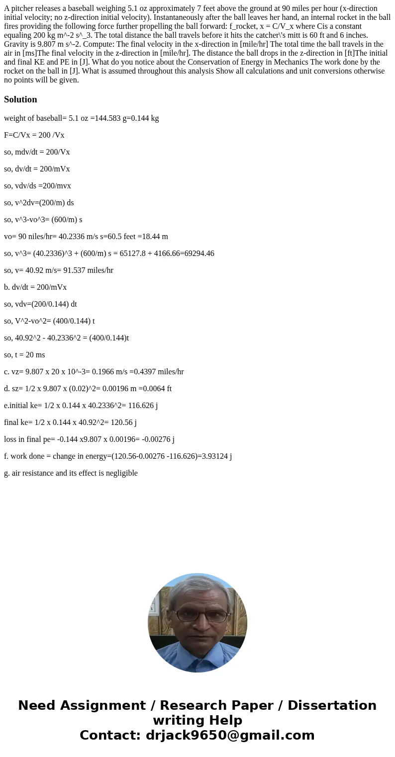  A pitcher releases a baseball weighing 5.1 oz approximately 7 feet above the ground at 90 miles per hour (x-direction initial velocity; no z-direction initial 