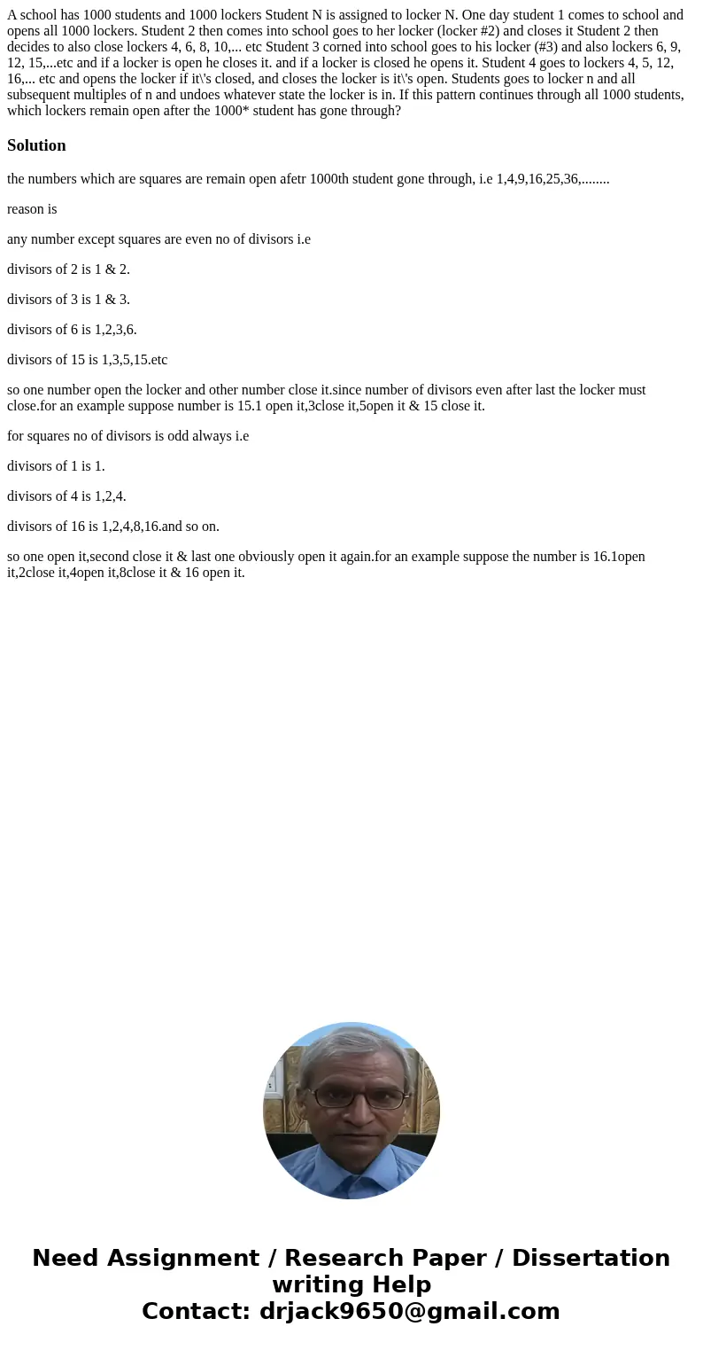 A school has 1000 students and 1000 lockers Student N is assigned to locker N. One day student 1 comes to school and opens all 1000 lockers. Student 2 then com  A school has 1000 students and 1000 lockers Student N is assigned to locker N. One day student 1 comes to school and opens all 1000 lockers. Student 2 then com