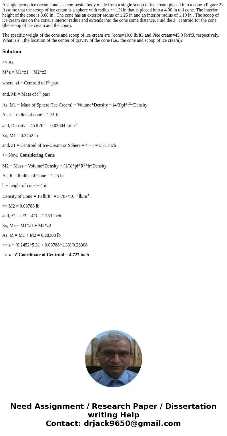 A single-scoop ice cream cone is a composite body made from a single scoop of ice cream placed into a cone. (Figure 2) Assume that the scoop of ice cream is a s A single-scoop ice cream cone is a composite body made from a single scoop of ice cream placed into a cone. (Figure 2) Assume that the scoop of ice cream is a s
