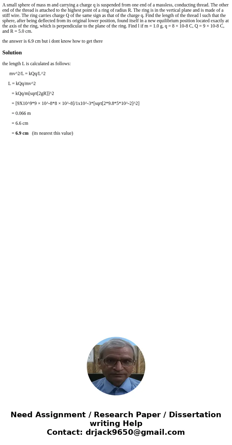 A small sphere of mass m and carrying a charge q is suspended from one end of a massless, conducting thread. The other end of the thread is attached to the high A small sphere of mass m and carrying a charge q is suspended from one end of a massless, conducting thread. The other end of the thread is attached to the high