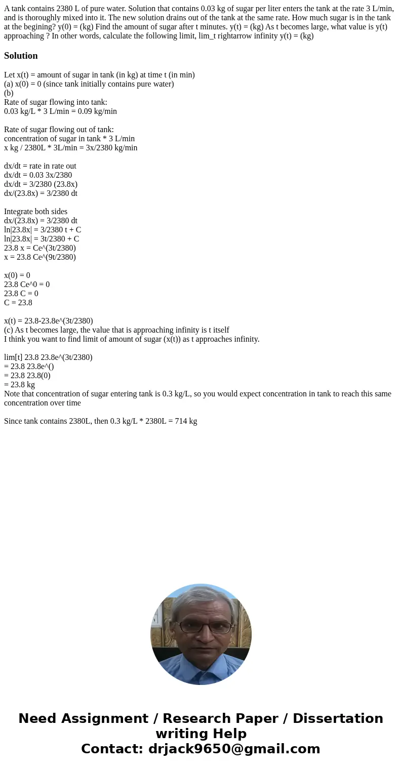 A tank contains 2380 L of pure water. Solution that contains 0.03 kg of sugar per liter enters the tank at the rate 3 L/min, and is thoroughly mixed into it. T  A tank contains 2380 L of pure water. Solution that contains 0.03 kg of sugar per liter enters the tank at the rate 3 L/min, and is thoroughly mixed into it. T