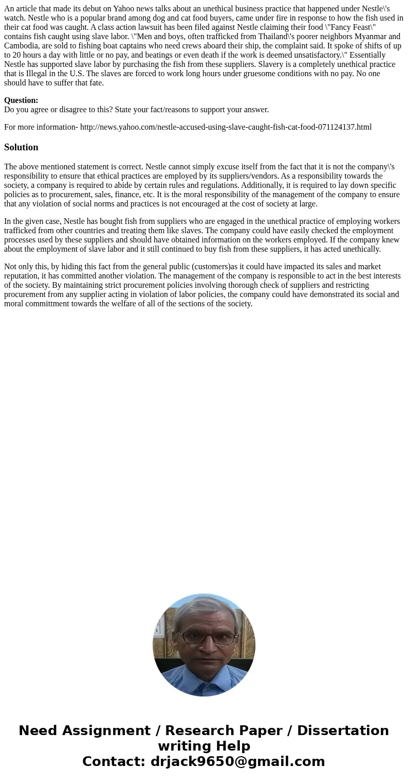 An article that made its debut on Yahoo news talks about an unethical business practice that happened under Nestle\'s watch. Nestle who is a popular brand among An article that made its debut on Yahoo news talks about an unethical business practice that happened under Nestle\'s watch. Nestle who is a popular brand among