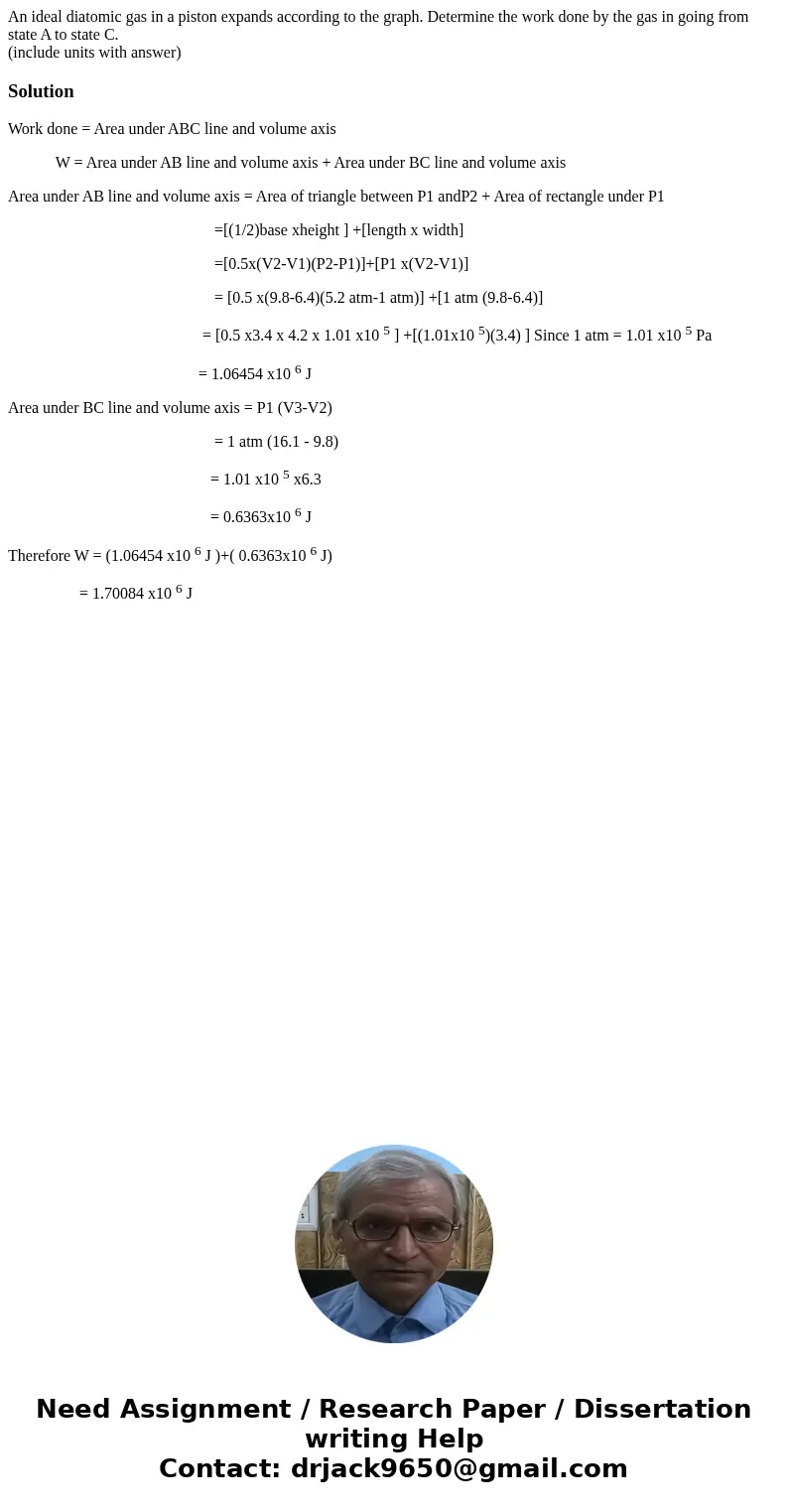 An ideal diatomic gas in a piston expands according to the graph. Determine the work done by the gas in going from state A to state C. (include units with answe An ideal diatomic gas in a piston expands according to the graph. Determine the work done by the gas in going from state A to state C. (include units with answe
