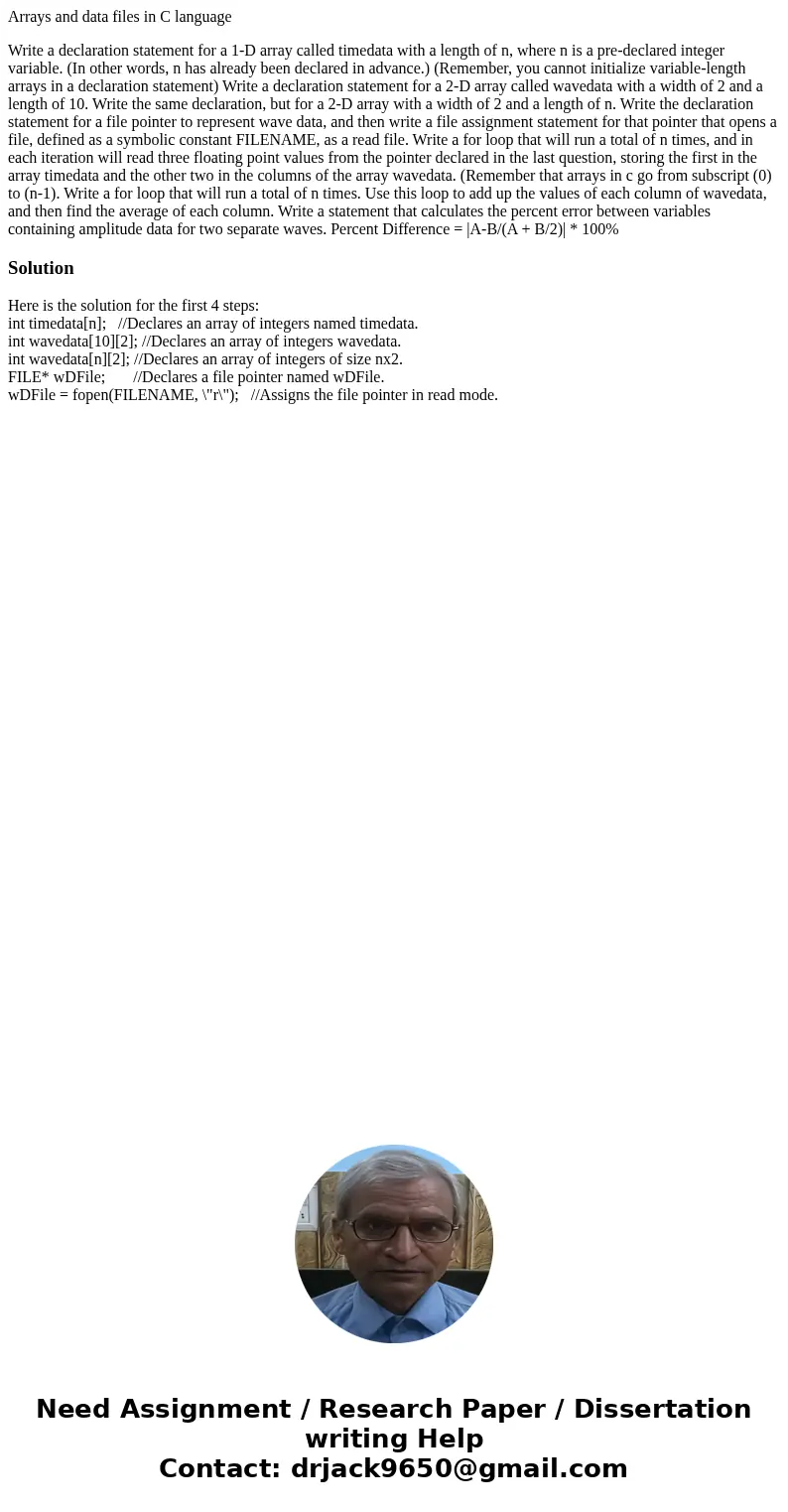 Arrays and data files in C language Write a declaration statement for a 1-D array called timedata with a length of n, where n is a pre-declared integer variable Arrays and data files in C language Write a declaration statement for a 1-D array called timedata with a length of n, where n is a pre-declared integer variable