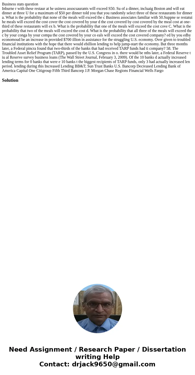 Business stats question Inburne r with these restaur at he usiness assocsaurants will exceed S50. Su of a dinner, incluaig Boston and will eat dinner at three U Business stats question Inburne r with these restaur at he usiness assocsaurants will exceed S50. Su of a dinner, incluaig Boston and will eat dinner at three U