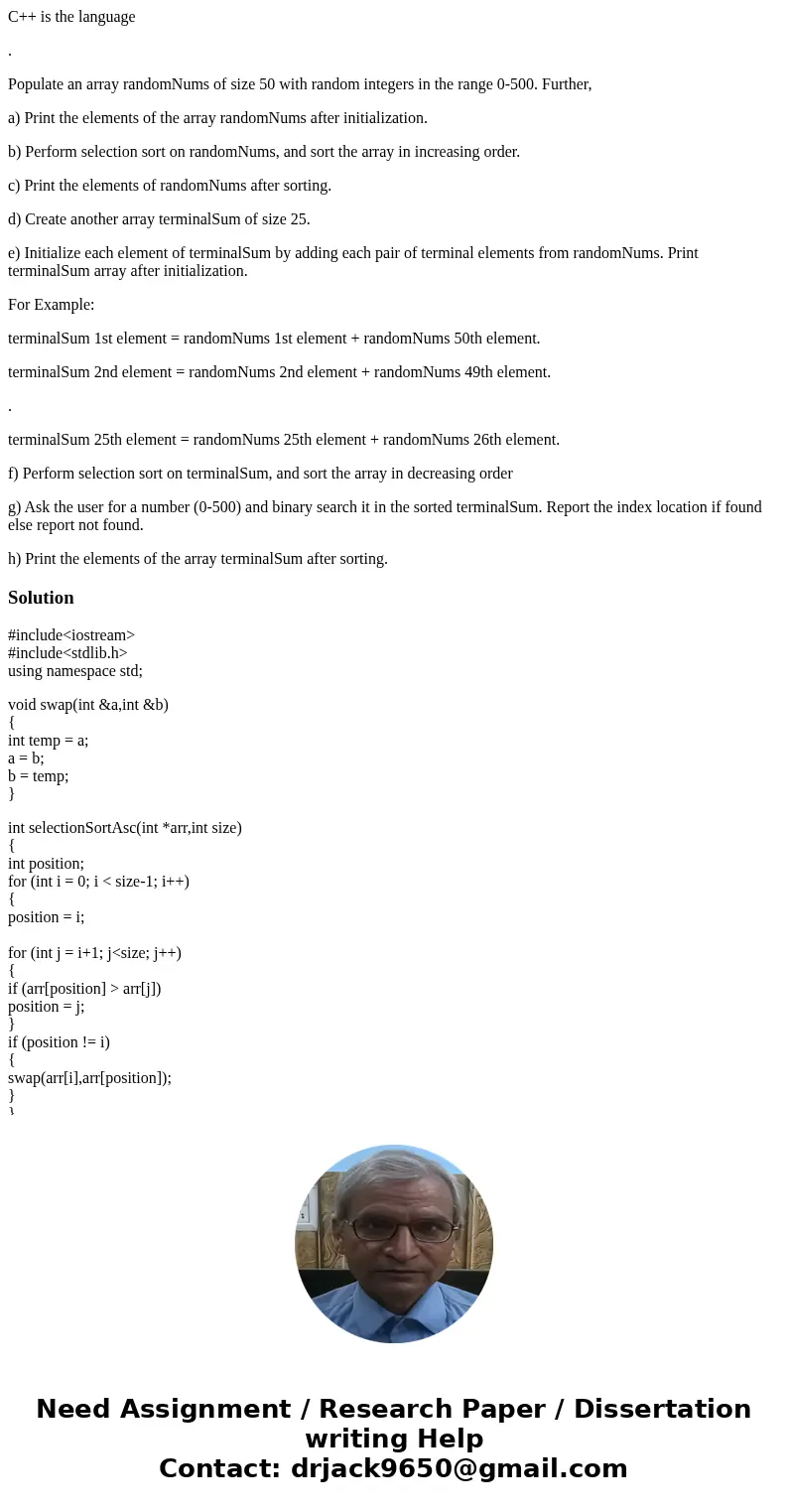 C++ is the language . Populate an array randomNums of size 50 with random integers in the range 0-500. Further, a) Print the elements of the array randomNums af C++ is the language . Populate an array randomNums of size 50 with random integers in the range 0-500. Further, a) Print the elements of the array randomNums af