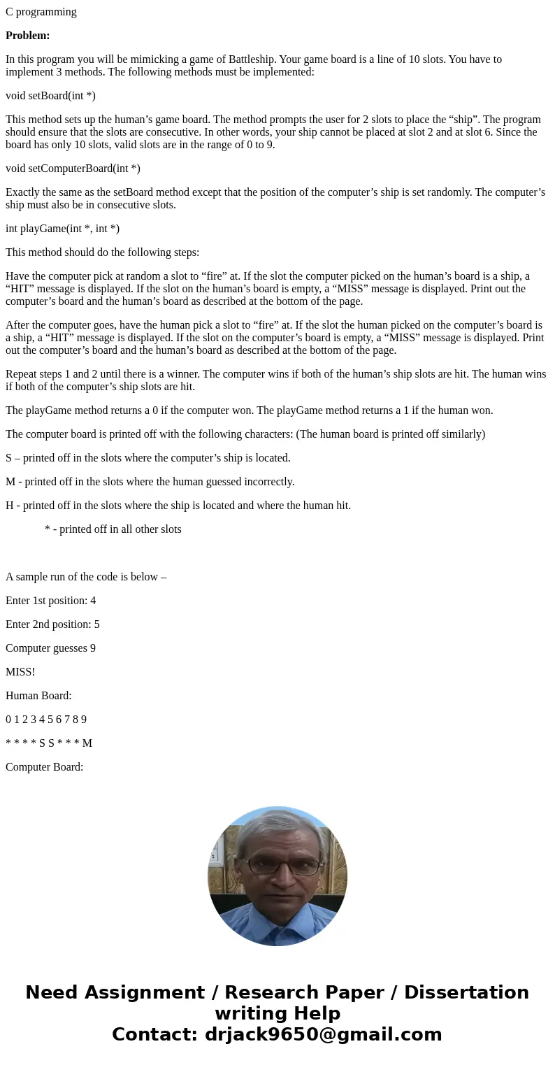 C programming Problem: In this program you will be mimicking a game of Battleship. Your game board is a line of 10 slots. You have to implement 3 methods. The f C programming Problem: In this program you will be mimicking a game of Battleship. Your game board is a line of 10 slots. You have to implement 3 methods. The f