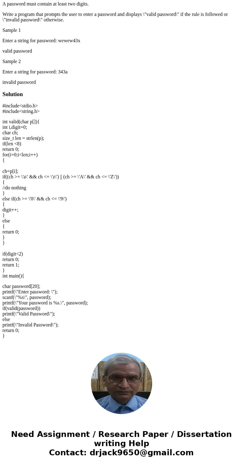 C Project Problem Description: Some Websites impose certain rules for passwords. Write a program and method that checks whether a string is a valid password. Su C Project Problem Description: Some Websites impose certain rules for passwords. Write a program and method that checks whether a string is a valid password. Su