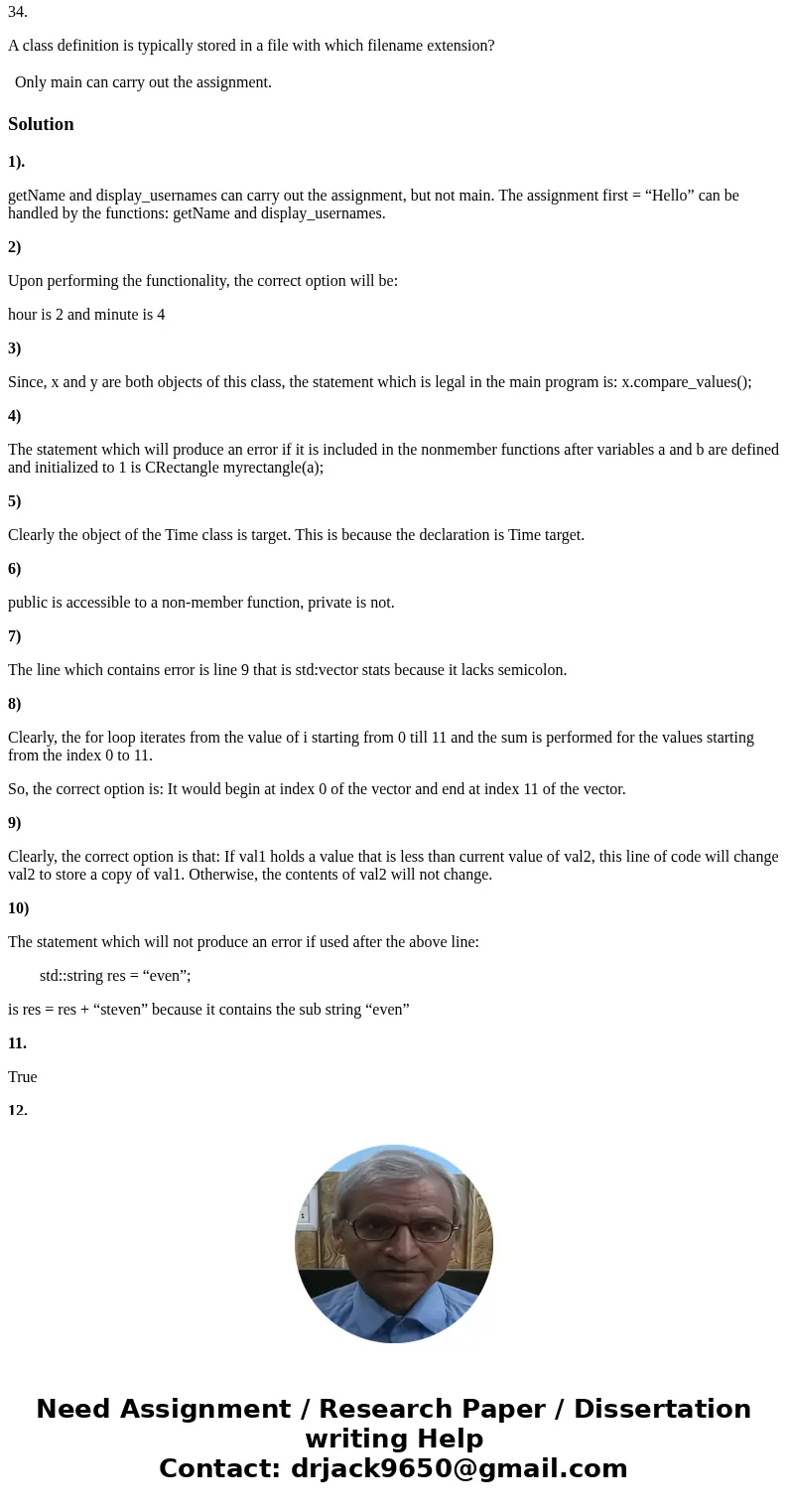C++ Question: 1. Consider the following class definition: //username.h #include <iostream> #include <string> class username { public: void getName() C++ Question: 1. Consider the following class definition: //username.h #include <iostream> #include <string> class username { public: void getName()
