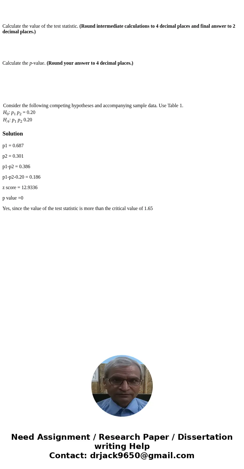 Calculate the value of the test statistic. (Round intermediate calculations to 4 decimal places and final answer to 2 decimal places.) Calculate the p-value. (  Calculate the value of the test statistic. (Round intermediate calculations to 4 decimal places and final answer to 2 decimal places.) Calculate the p-value. (