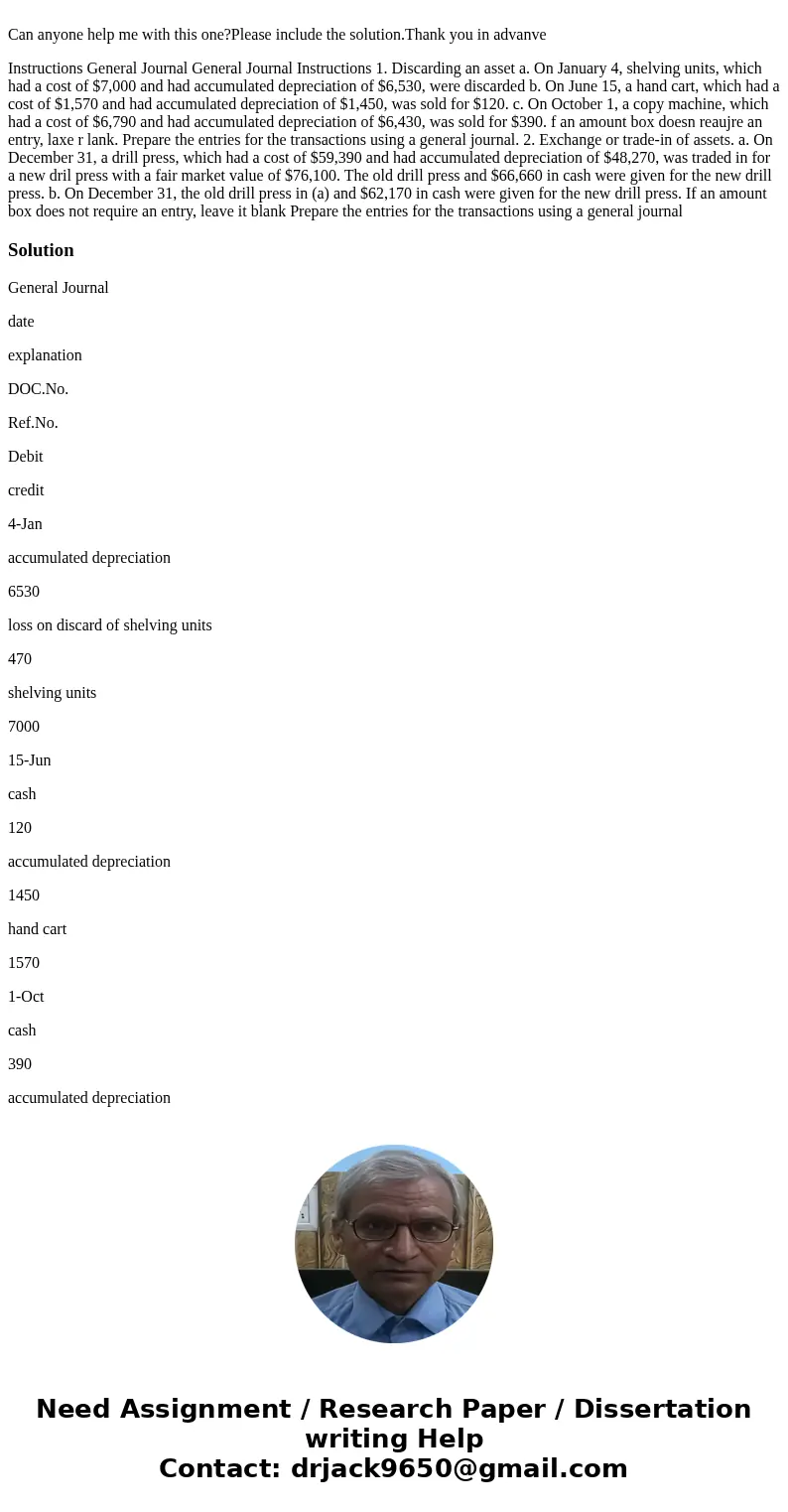  Can anyone help me with this one?Please include the solution.Thank you in advanve Instructions General Journal General Journal Instructions 1. Discarding an as