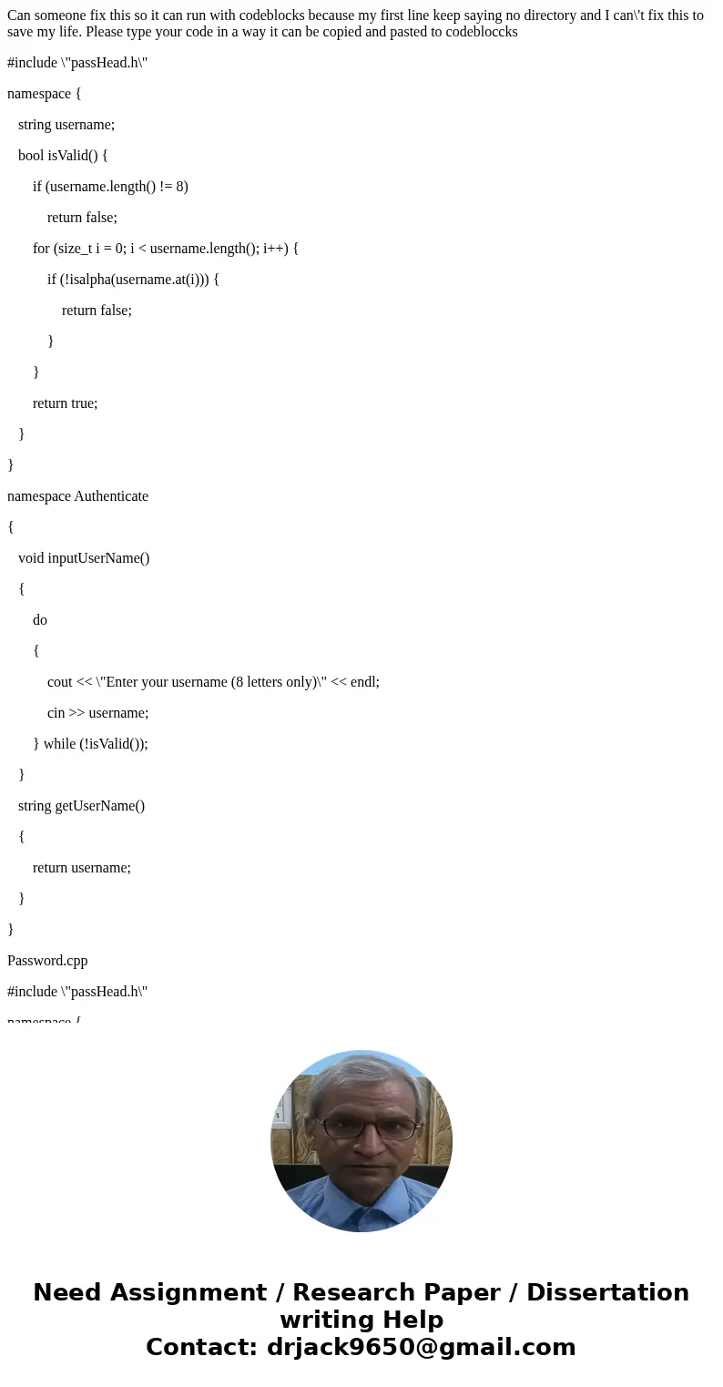 Can someone fix this so it can run with codeblocks because my first line keep saying no directory and I can\'t fix this to save my life. Please type your code i Can someone fix this so it can run with codeblocks because my first line keep saying no directory and I can\'t fix this to save my life. Please type your code i
