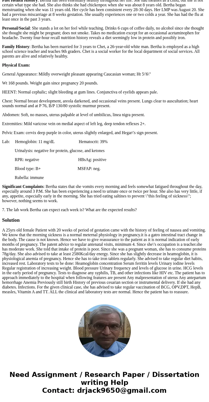 Care of Women and Childbearing Families Case Study # 1 Antepartum Assessment & Care Bertha is a 25-year-old white woman who is approximately 20 weeks pregna Care of Women and Childbearing Families Case Study # 1 Antepartum Assessment & Care Bertha is a 25-year-old white woman who is approximately 20 weeks pregna