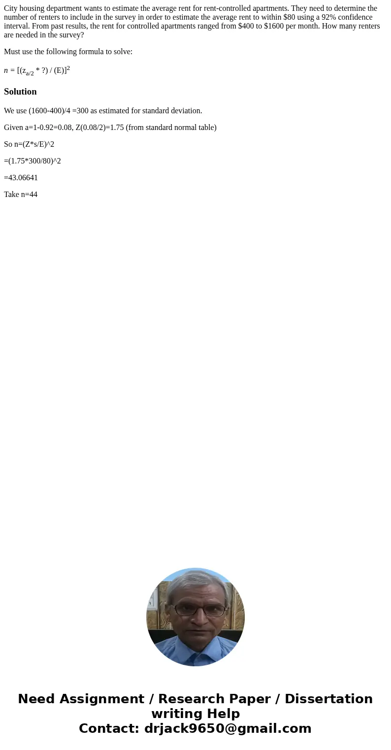 City housing department wants to estimate the average rent for rent-controlled apartments. They need to determine the number of renters to include in the survey City housing department wants to estimate the average rent for rent-controlled apartments. They need to determine the number of renters to include in the survey