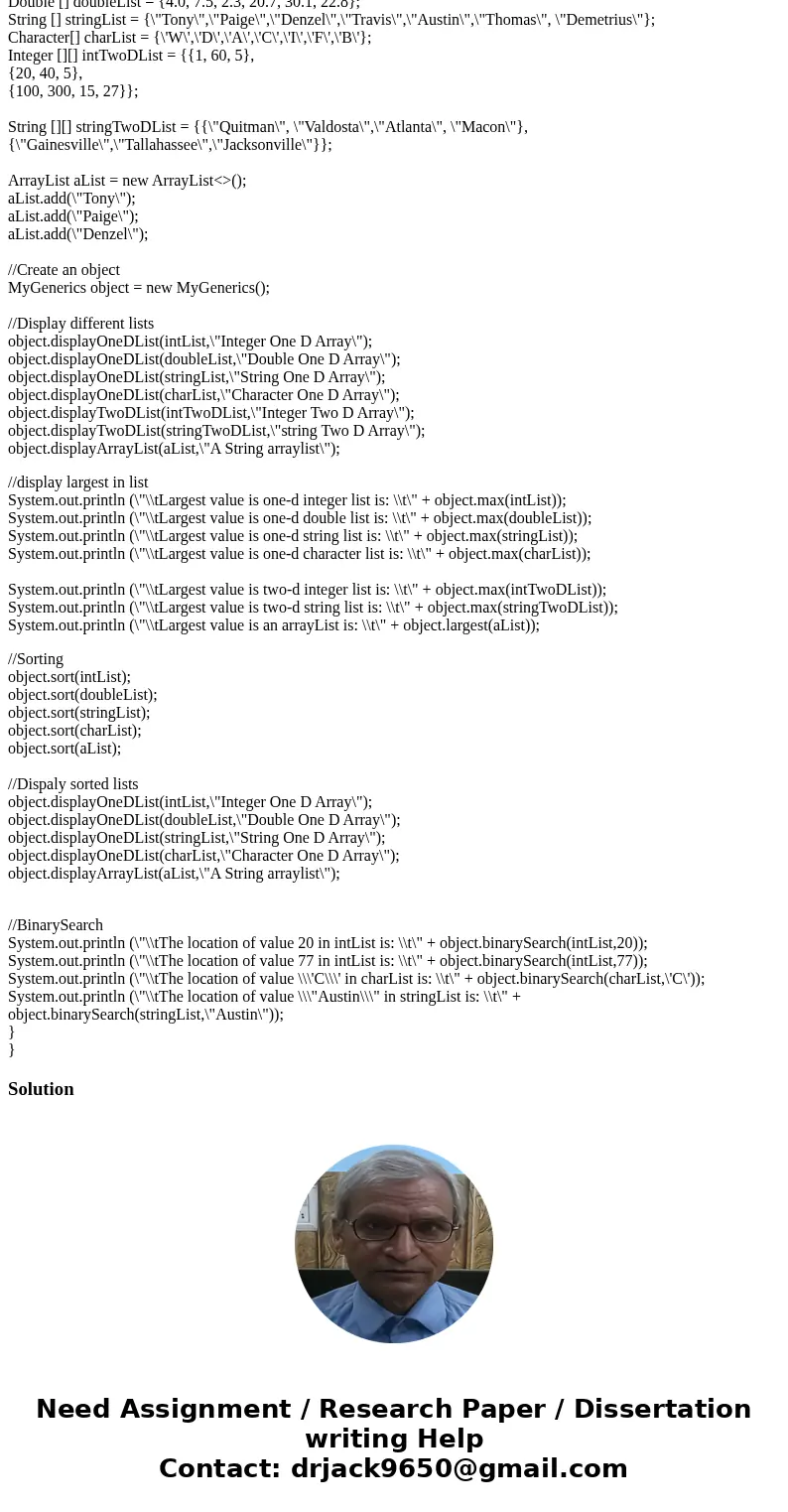 **Complete skeleton** import java.util.ArrayList; public class MyGenerics{ //Declarations //******************************************************************** **Complete skeleton** import java.util.ArrayList; public class MyGenerics{ //Declarations //********************************************************************