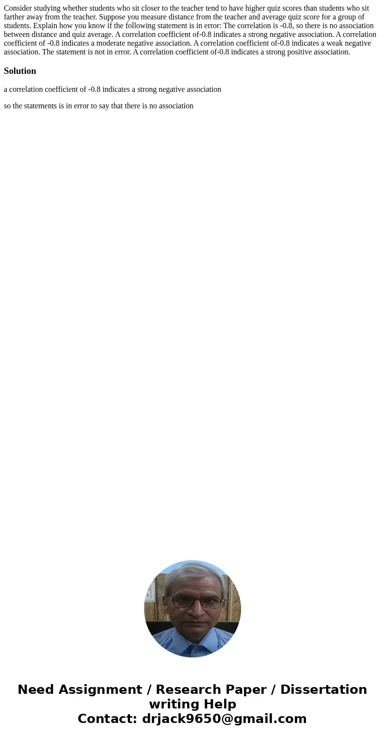 Consider studying whether students who sit closer to the teacher tend to have higher quiz scores than students who sit farther away from the teacher. Suppose y  Consider studying whether students who sit closer to the teacher tend to have higher quiz scores than students who sit farther away from the teacher. Suppose y