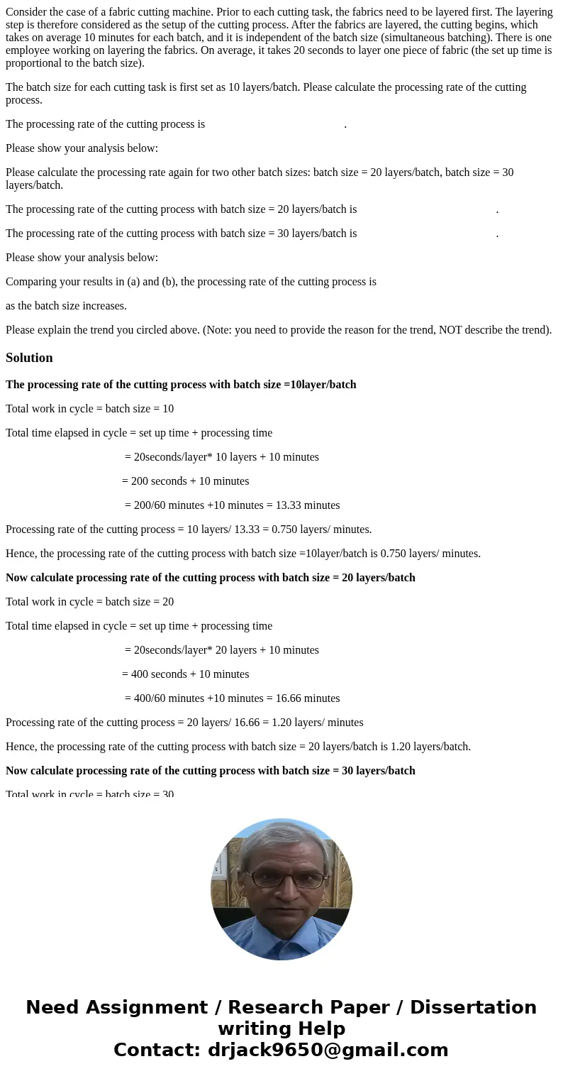 Consider the case of a fabric cutting machine. Prior to each cutting task, the fabrics need to be layered first. The layering step is therefore considered as th Consider the case of a fabric cutting machine. Prior to each cutting task, the fabrics need to be layered first. The layering step is therefore considered as th